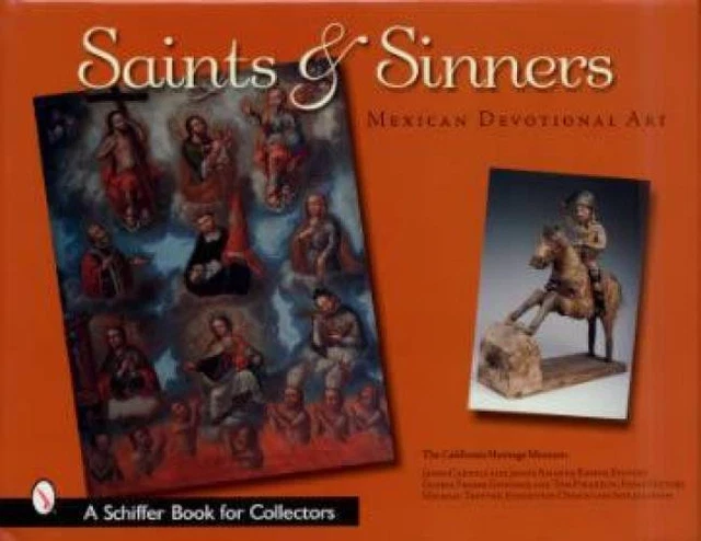 18th-20th Century Mexican Religious Folk Art Collector Guide Saints & Sinners