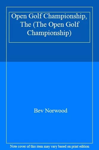 The Open Golf Championship By Bev Norwood. 9781903135280