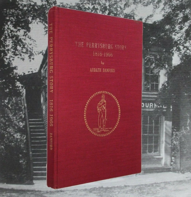 The Perrysburg Ohio Story 1816 1966 Danford History Photo's Genealogy Map People