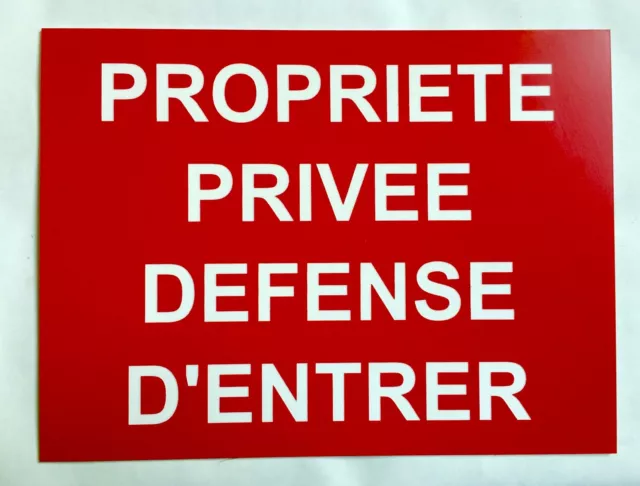 plaque, panneau "PROPRIETE PRIVEE DEFENSE D'ENTRER" signalétique