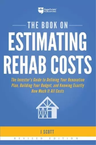 J Scott The Book on Estimating Rehab Costs (Poche) Fix-And-Flip