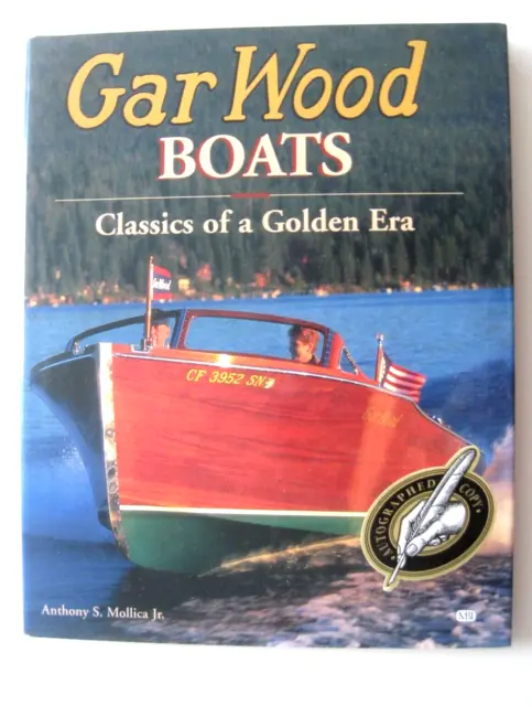 "Gar Wood Boats: Classics of a Golden Era" Anthony S. Mollica,  Signed by Author