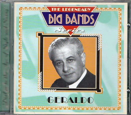 Geraldo - The Legendary Big Bands Series - Used CD - F8100A