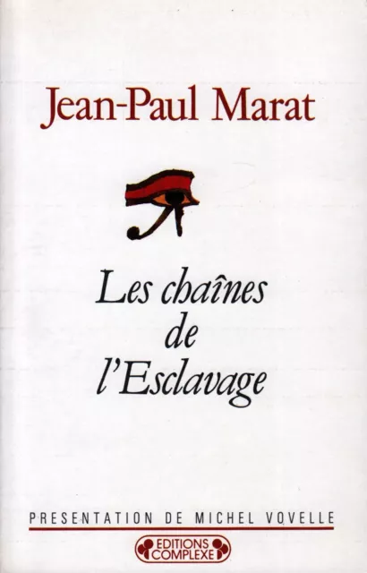 Les Chaînes De L'esclavage Par Jean-Paul Marat Aux Éd. Complexe Historiques 1988