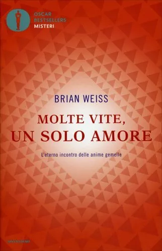 BOOK LIBRO MOLTE VITE UN SOLO AMORE Brian Weiss OSCAR NUOVI MISTERI 28 2010  (L27 EUR 34,99 - PicClick IT