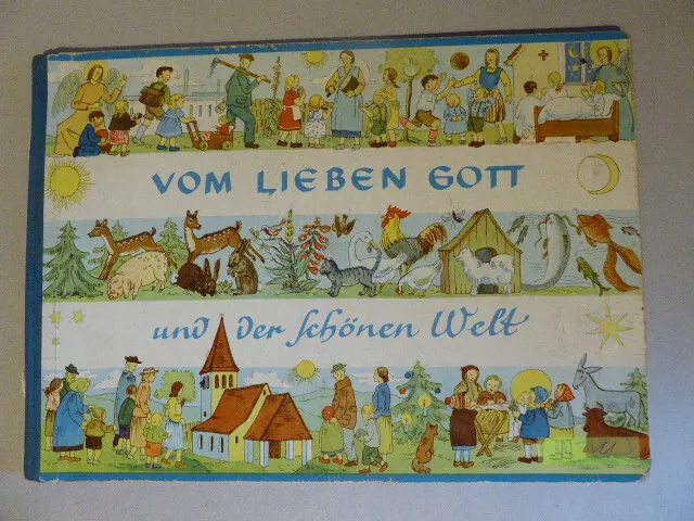 Vom lieben Gott und der schönen Welt       ein tolles altes Bilderbuch