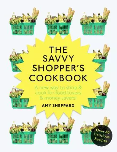 The Savvy Shopper's Cookbook, Sheppard, Amy, Used; Good Book