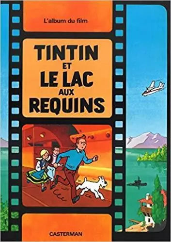 Livre Tintin et Le Lac aux Requins. L'album du film