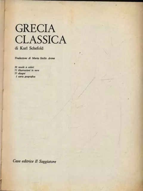 Grecia Classica Preistoria/Storia Antica Schefold, Karl Il Saggiatore 1966