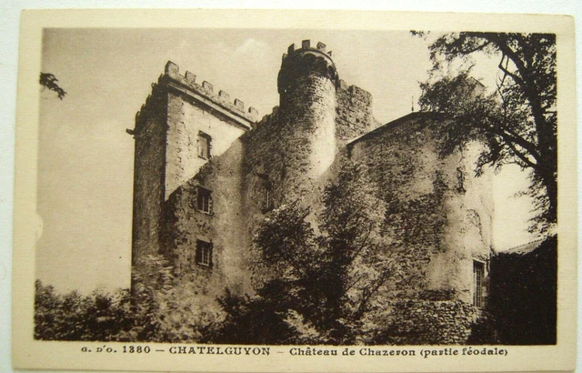 CPA circa 1920 CHÂTEL-GUYON  "Le château de Chazeron"  Riom, La Sioule, Volvic