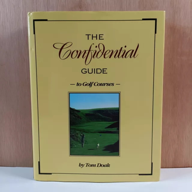 The Confidential Guide to Golf Courses by Tom Doak Hardback 1996 Golf Book