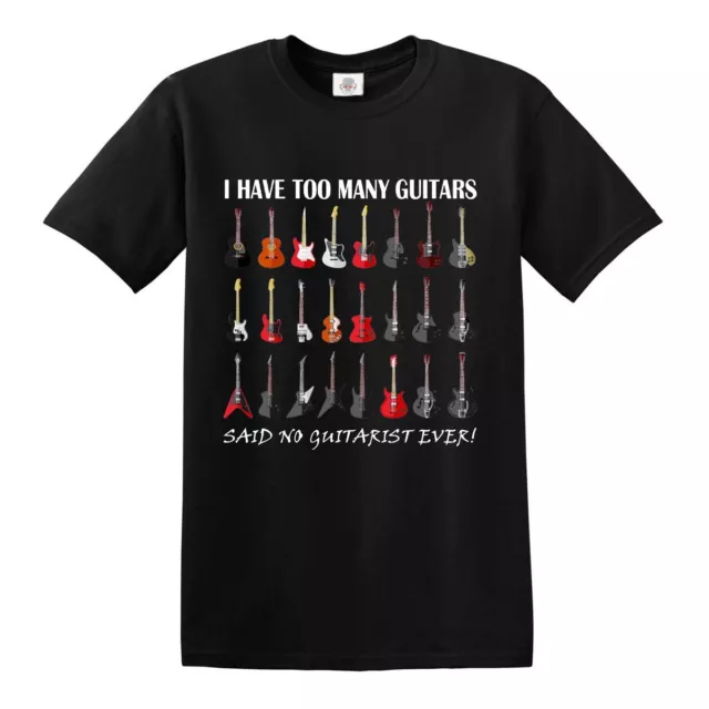 T-shirt per chitarra I Have Too Many No Guitarrist Ever Funny Acoustic T-shirt top elettrica