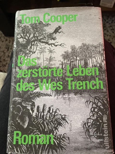 Das zerstörte Leben des Wes Trench von Tom Cooper