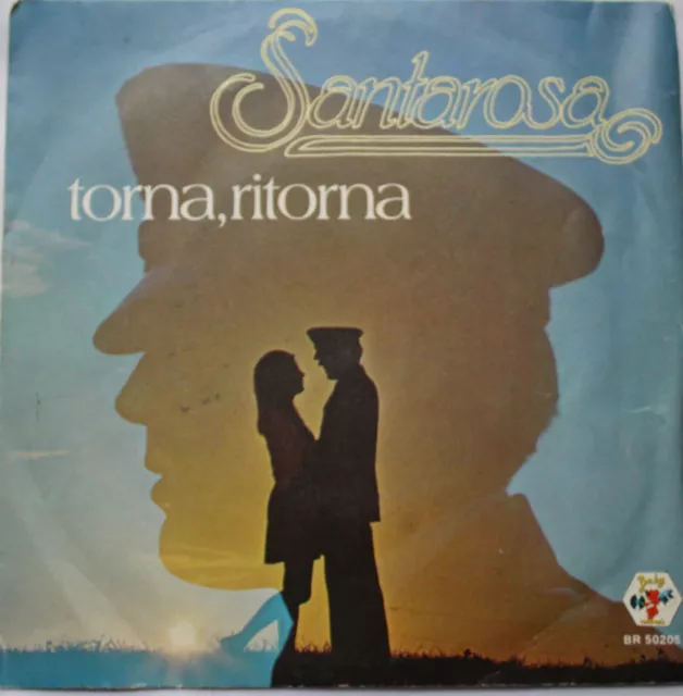 SANTAROSA - Torna, ritorna / Povero amore VINILE 45 GIRI 7''