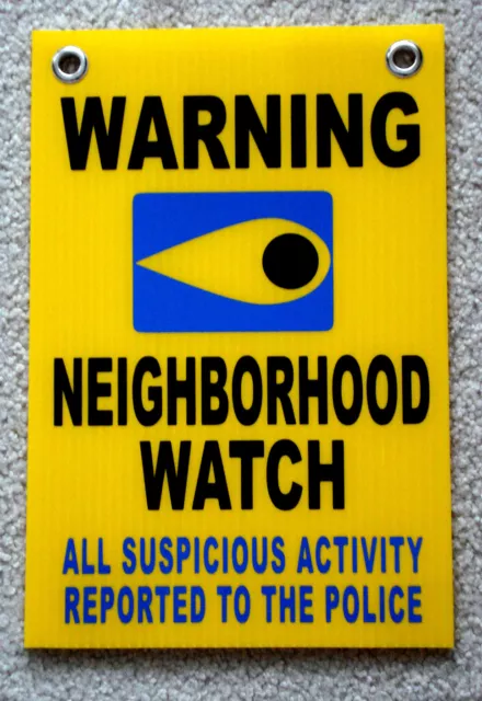 WARNING NEIGHBORHOOD WATCH SIGN CALL POLICE w/ Grommets  8x12 Plastic Coroplast