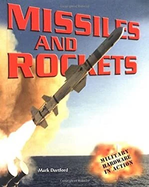 Missiles and Rockets Library Binding Mark Dartford Missiles and Rockets Library Binding Mark Dartford