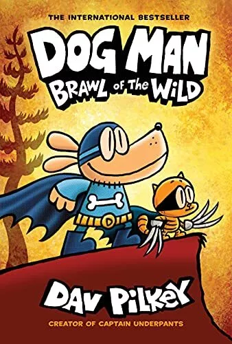 Dog Man: Brawl of the Wild: A Graphic Novel (Dog Man #6): From the Creator o...