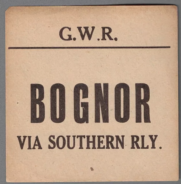 GREAT WESTERN RAILWAY LUGGAGE LABEL - BOGNOR (Caps) via SOUTHERN RLY.