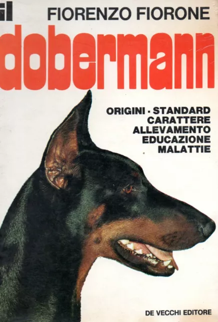 IL DOBERMANN ORIGINI STANDARD CARATTERE ALLEVAMENTO EDUCAZIONE - Cinofilia