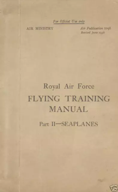 RAF FLYING TRAINING MANUAL / PART II - SEAPLANES / 1938.         DOWNLOAD or DVD