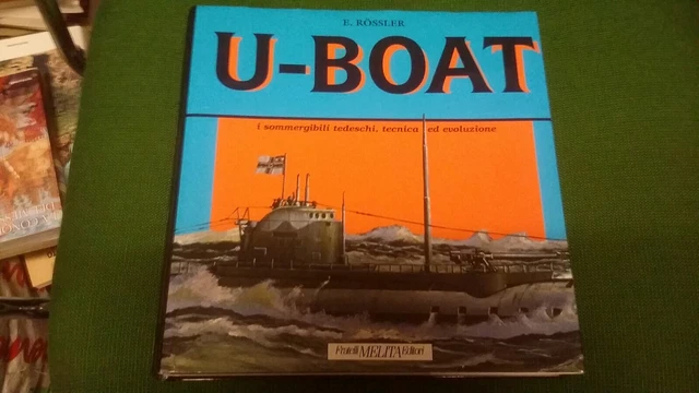 E. Rossler - U-Boat: I sommergibili tedeschi, tecnica.... 1993, 9gn23