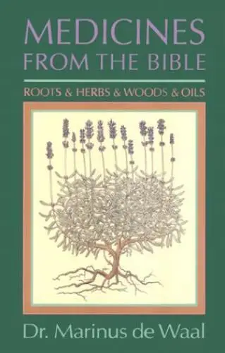 Medicines From The Bible: Roots  Herbs  Woods  Oils - Paperback - GOOD