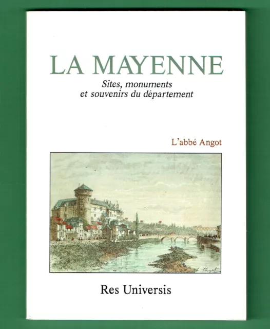 La Mayenne, sites, monuments, souvenirs du département, Abbé Angot réédit. 1907