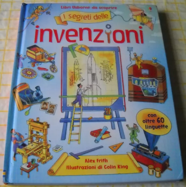 Alex Frith I SEGRETI DELLE INVENZIONI Usborne 2012 1^ ediz.