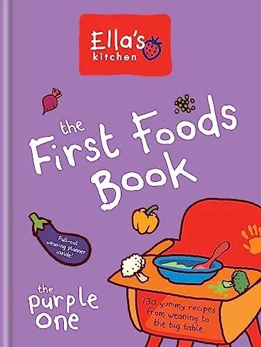 Ella's Kitchen: The First Foods Book: The Purple One by Ella's Kitchen Book The