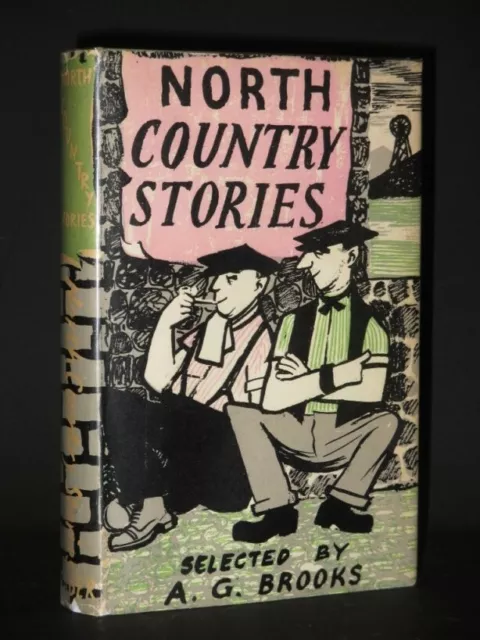 North Country Stories 1953 Anthology Yorkshire/Lancashire/Cheshire/Durham/Derby