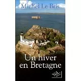 Michel Le Bris - Un hiver en Bretagne - 1996 - Broché