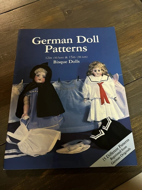 ANTIQUE GERMAN DOLL Patterns 12 in. & 15. in Bisque Dolls Book with 15 ...