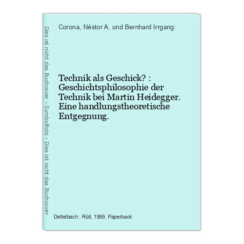 Technik als Geschick? : Geschichtsphilosophie der Technik bei Martin Heidegger.