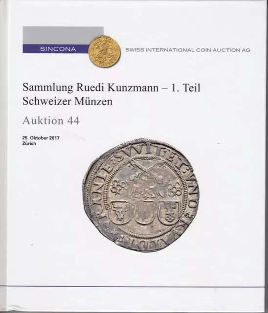 Auction Catalogue SINCONA: Schweizer Münzen Samml. Kunzmann