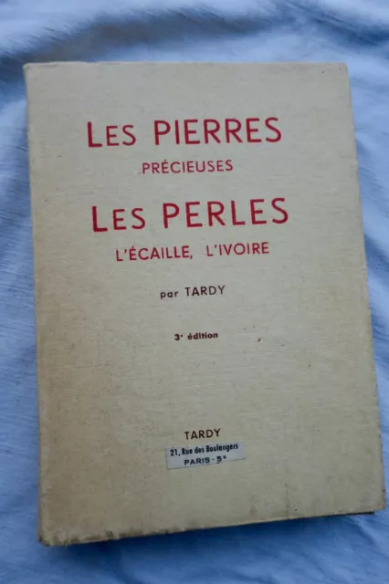 Pierre TARDY PIERRES PRECIEUSES. LES PERLES. L'ECAILLE, L'IVOIRE ET LA