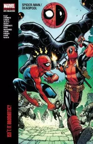 Joe Kelly Marve Spider-man/deadpool Modern Era Epic Collection: Isn't It (Poche)