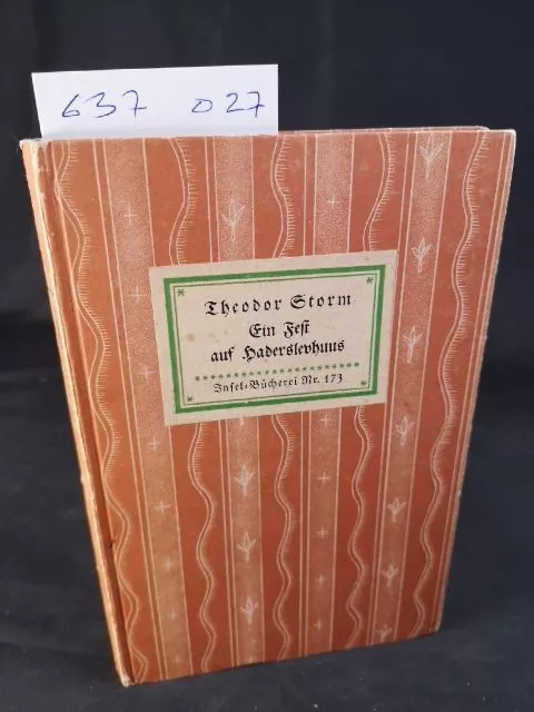 Ein Fest auf Haderslevhuus. Insel-Bücherei Nr. 173 [2]. 31.-33. Tausend. Storm,