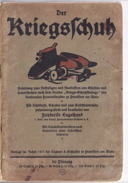 DER KRIEGSSCHUH 1917, 1. WK, Anleitung der "Kriegs - Schuhfürsorge" Nat. Frauend