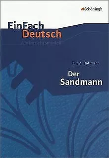 EinFach Deutsch Unterrichtsmodelle: E.T.A. Hoffmann: Der... | Buch | Zustand gut