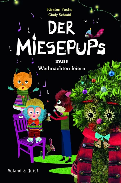 Kirsten Fuchs Der Miesepups muss Weihnachten feiern