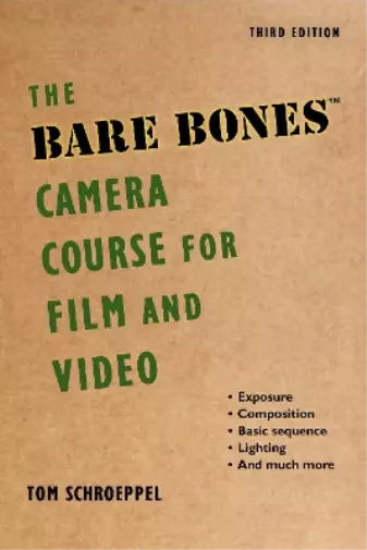 Chuck DeLaney Tom Schroepp The Bare Bones Camera Course for Film and Vid (Poche)