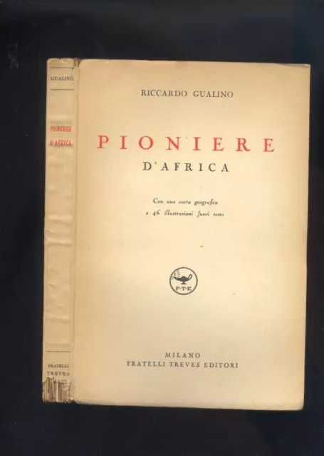 Riccardo Gualino - Pioniere d'Africa, Treves 1938 con dedica a Gino Severini  R