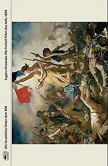 Eugène Delacroix: Die Freiheit führt das Volk, 1830... | Buch | Zustand sehr gut
