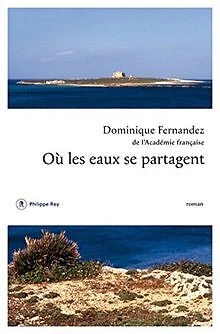 Où les eaux se partagent de Fernandez, Dominique | Livre | état très bon
