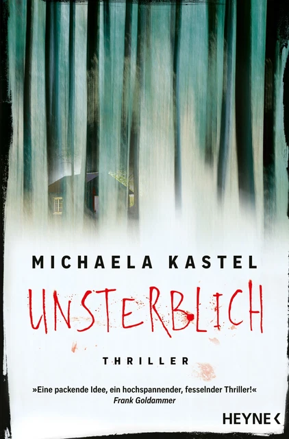 Unsterblich | Michaela Kastel | Thriller | Taschenbuch | Deutsch | 2023 | Heyne