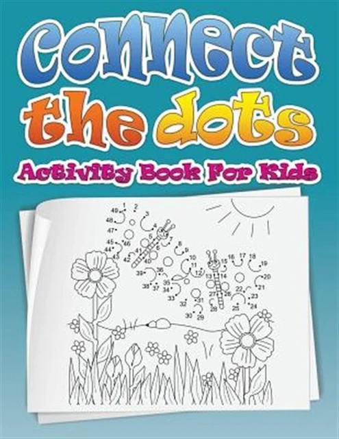 CONNECT THE DOTS (Dot To Dot Fun Activity Book For Kids), Like New Used ...