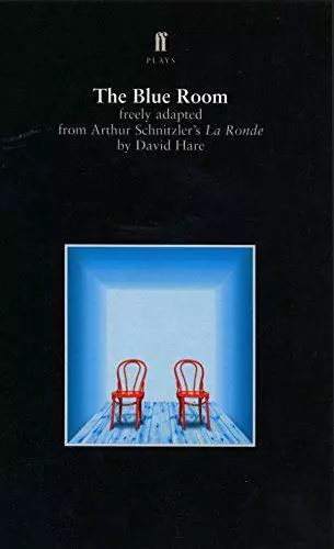 The Blue Room freely adapted from Arthur Schnitzler's La Ronde (Faber plays) by