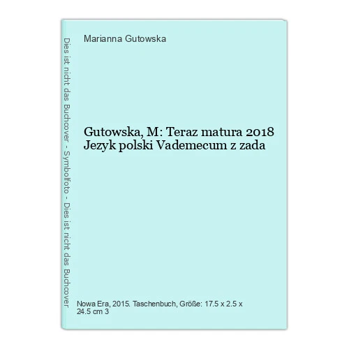 GUTOWSKA, M: TERAZ matura 2018 Jezyk polski Vademecum z zada Gutowska