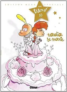 Titeuf, Tome 10 : Nadia se marie : Edition méga spé... | Buch | Zustand sehr gut