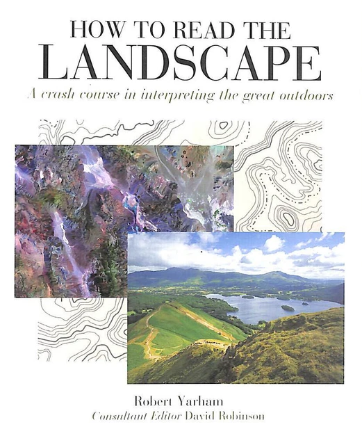 HOW TO READ the Landscape: A crash course in interpreting the great ...